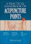 Practical Handbook of Acupuncture Point, Jin Shi-Ying, English-C